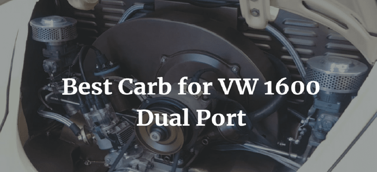 Top 5 Best Carb for VW 1600 Dual Port Reviews and Buying Guides Driving and Style